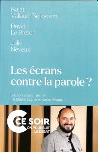 Les écrans contre la parole ?