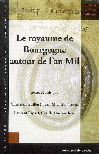 Le royaume de Bourgogne autour de l'an mil