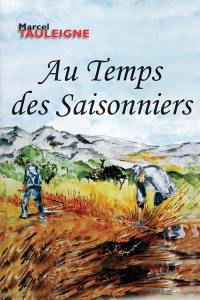 Au temps des saisonniers