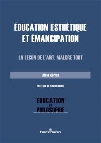 Education esthétique et émancipation : la leçon de l'art, malgré tout