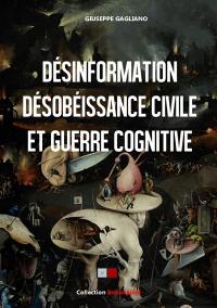 Désinformation, désobéissance civile et guerre cognitive dans les mouvements contestataires