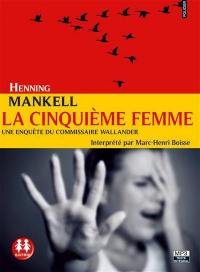 La cinquième femme : une enquête du commissaire Wallander