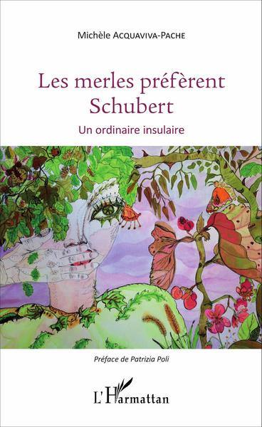 Les merles préfèrent Schubert : un ordinaire insulaire