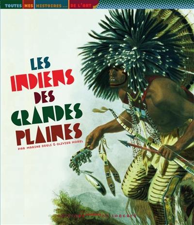 Les Indiens des grandes plaines