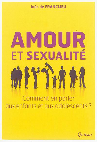 Amour et sexualité : comment en parler aux enfants et aux adolescents ?