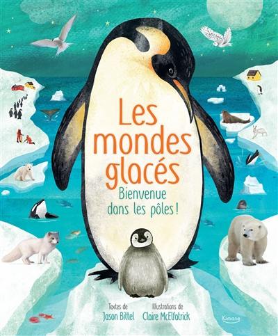 Les mondes glacés : bienvenue dans les pôles !