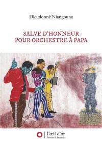 Salve d'honneur pour orchestre à papa