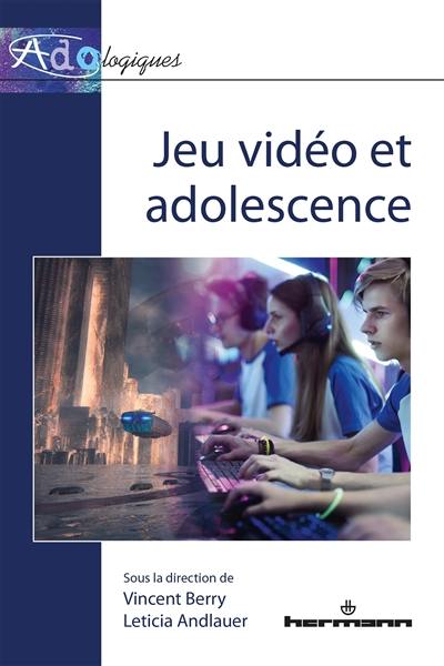 Jeu vidéo et adolescence