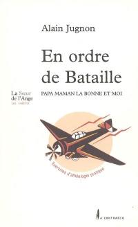 En ordre de bataille : papa, maman, la bonne et moi : exercices d'athéologie pratique