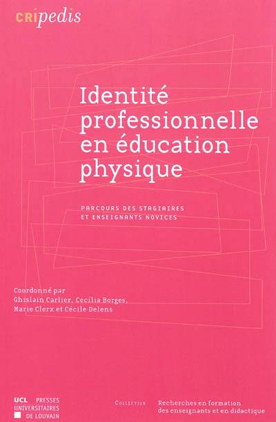 Identité professionnelle en éducation physique : parcours des stagiaires et enseignants novices