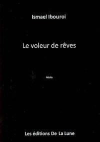 Le voleur de rêves : récits