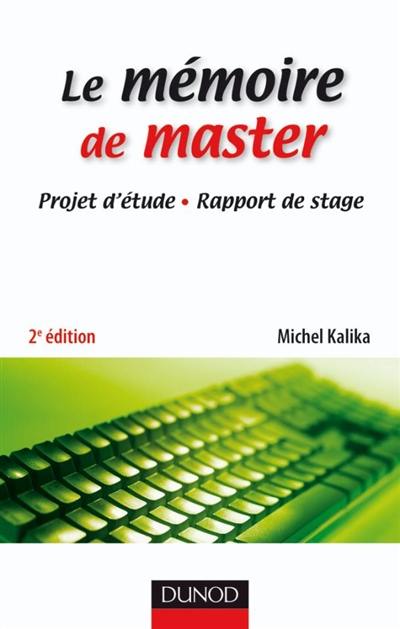 Le mémoire de master : projet d'étude, rapport de stage