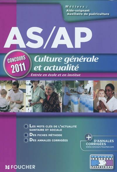 AS-AP, culture générale et actualité : entrée en école et en institut, concours 2011