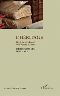 L'héritage : de Spinoza à Freud : une pensée marrane