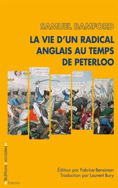 La vie d'un radical anglais au temps de Peterloo