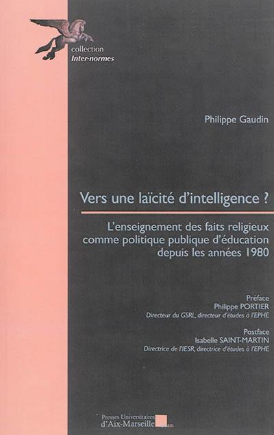 Vers une laïcité d'intelligence ? : l'enseignement des faits religieux comme politique publique d'éducation depuis les années 1980