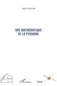 Une mathématique de la personne