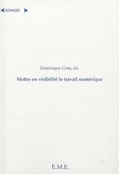 La mise en visibilité du travail numérique