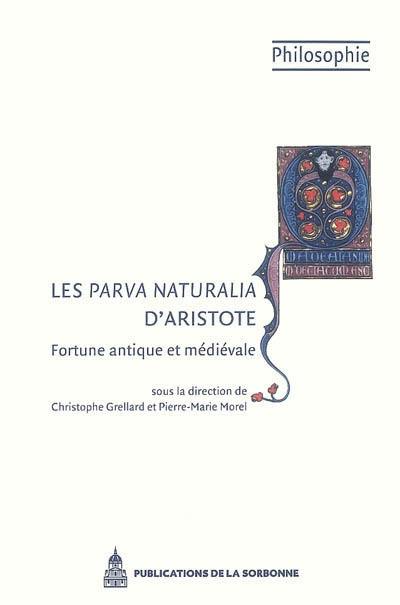 Les Parva naturalia d'Aristote : fortune antique et médiévale