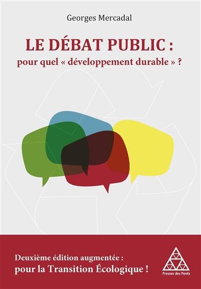 Le débat public : pour quel développement durable ?