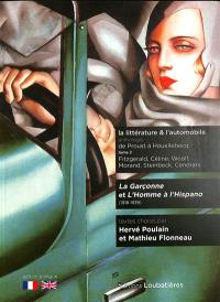 La littérature & l'automobile : anthologie : de Proust à Houellebecq. Vol. 2. La garçonne et L'homme à l'Hispano