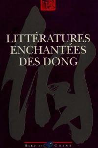 Littératures enchantées des Dong