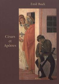 Contributions à l'histoire spirituelle de l'humanité. Vol. 4. Césars et apôtres