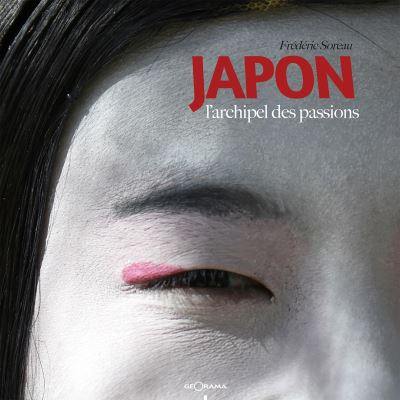 Japon : l'archipel des passions