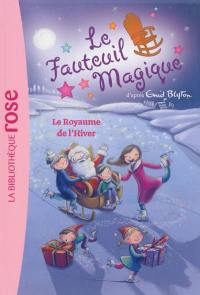 Le fauteuil magique. Vol. 5. Le royaume de l'hiver