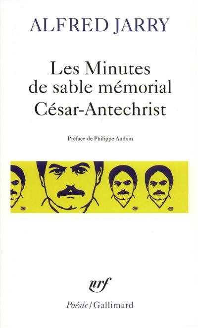 Les minutes de sable mémorial. César-Antéchrist