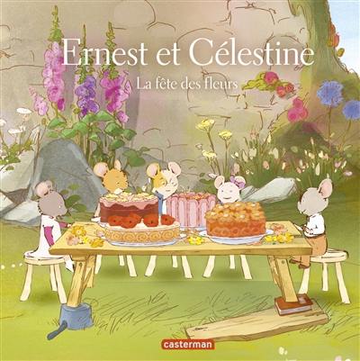 Ernest et Célestine. La fête des fleurs