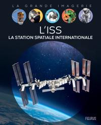 L'ISS : la station spatiale internationale