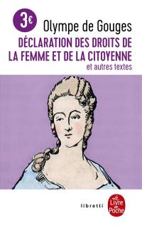 Déclaration des droits de la femme et de la citoyenne : et autres textes