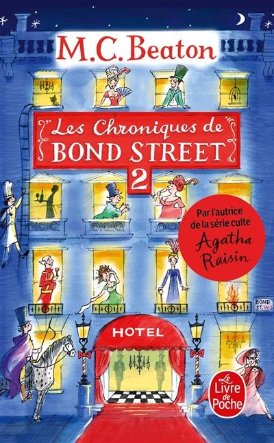 Les chroniques de Bond Street : romans. Vol. 2