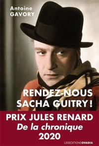 Rendez-nous Sacha Guitry !