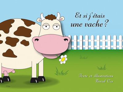 Et si j'étais une vache ?