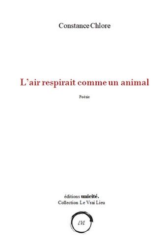 L'air respirait comme un animal