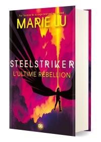 Steelstriker : l'ultime rébellion