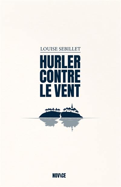 Hurler contre le vent Hurler contre le vent