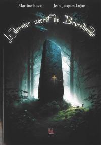 Le dernier secret de Brocéliande