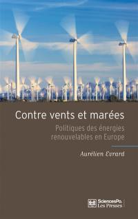 Contre vents et marées : politiques des énergies renouvelables en Europe