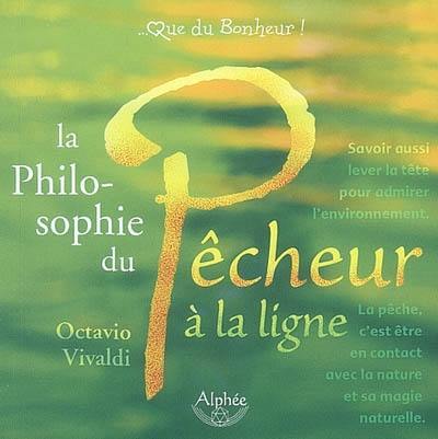 La philosophie du pêcheur à la ligne