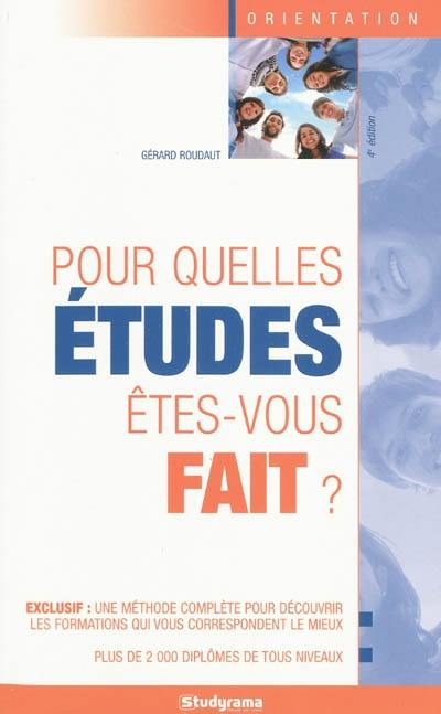 Pour quelles études êtes-vous fait ?