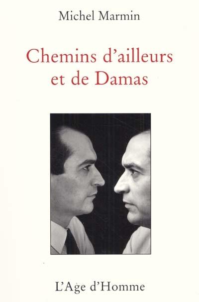 Chemins d'ailleurs et de Damas