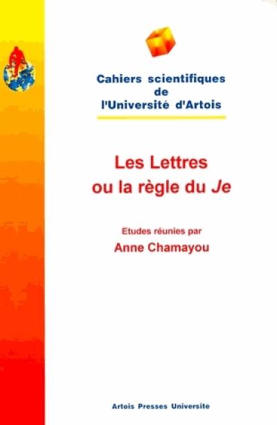 Les lettres ou La règle du Je