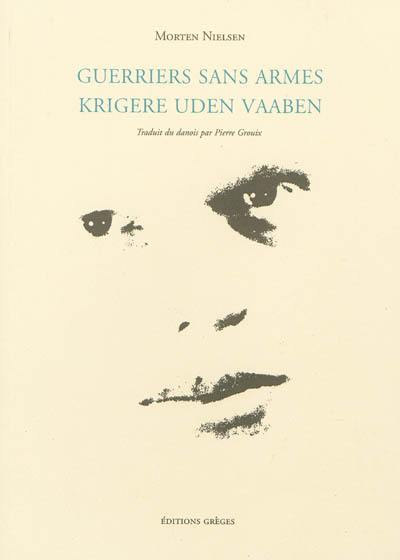 Guerriers sans armes. Krigere uden vaaben