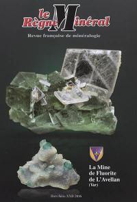 Règne minéral (Le), hors série, n° 22. La mine de fluorite de l'Avellan (Var)