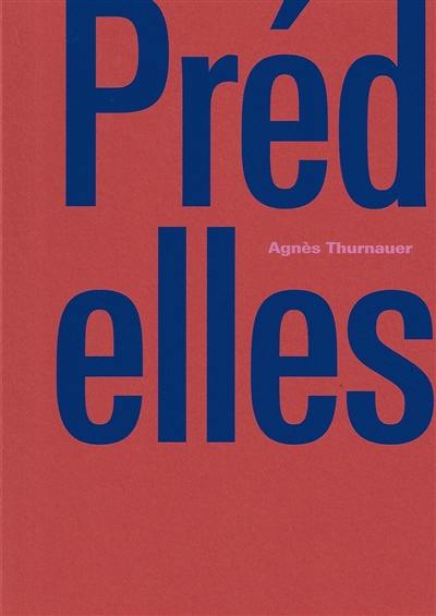 Agnès Thurnauer Prédelles