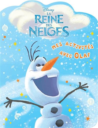 La reine des neiges : mes activités avec Olaf