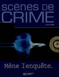 Scènes de crime : mène l'enquête...